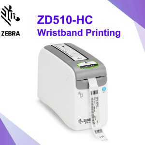 Zebra ZD510-HC Wristband Printing เครื่องพิมพ์สายรัดข้อมือ